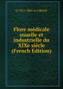 Flore medicale usuelle et industrielle du XIXe siecle (French Edition) - O 1821-1865 or 6 Réveil