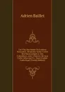 Les Vies Des Saints De L.ancien Testament, Disposees Selon L.ordre Des Martyrologes . Des Calendriers, Avec L.histoire De Leur Culte, Selon Qu.il a . Dans L.eglise Catholique (French Edition) - Adrien Baillet