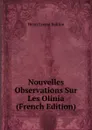 Nouvelles Observations Sur Les Olinia (French Edition) - Henri Ernest Baillon