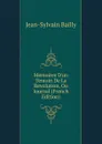Memoires D.un Temoin De La Revolution, Ou Journal (French Edition) - Jean-Sylvain Bailly