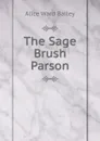 The Sage Brush Parson - Alice Ward Bailey