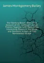 The Danbury Boom: With a Full Account of Mrs. Cobleigh.s Action Therein Together with Many Other Interesting Phases in the Social and Domestic History of That Remarkable Village - James Montgomery Bailey