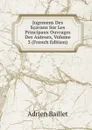 Jugemens Des Scavans Sur Les Principaux Ouvrages Des Auteurs, Volume 3 (French Edition) - Adrien Baillet