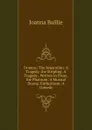 Dramas: The Separation: A Tragedy. the Stripling: A Tragedy . Written in Prose. the Phantom: A Musical Drama. Enthusiasm: A Comedy - Joanna Baillie