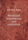 Municipal engineering and sanitation - M N. 1864- Baker