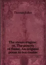 The steam-engine; or, The powers of flame. An original poem in ten cantos - Thomas Baker