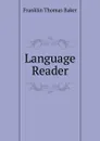 Language Reader - Franklin Thomas Baker