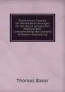 Rudimentary Treatise On Mensuration: Arranged for the Use of Schools and Practical Men Comprehending the Elements of Modern Engineering - Thomas Baker