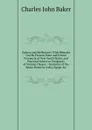 Sydney and Melbourne: With Remarks On the Present State and Future Prospects of New South Wales, and Practical Advice to Emigrants of Various Classes: . Summary of the Route Home by India, Egypt, .c - Charles John Baker