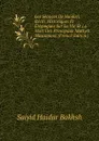 Les Seances De Haidari, Recits Historiques Et Elegiaques Sur La Vie Et La Mort Des Principaux Martyrs Masulmans (French Edition) - Saiyid Haidar Bakhsh