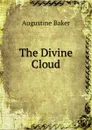 The Divine Cloud - Augustine Baker