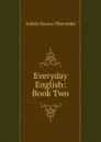 Everyday English: Book Two - Ashley Horace Thorndike