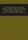 The Poor, Especially The Poor Sewing Women And Their Children: How They Life, What They Suffer, And What Is Done To Aid Them : Being The Ninhth Annual . Improvement Of The Condition Of The Poor - 