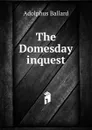 The Domesday inquest - Adolphus Ballard