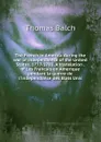 The French in America during the war of independence of the United States, 1777-1783. A translation . of Les Francais en Amerique pendant la guerre de l.independance des Etats Unis - Thomas Balch