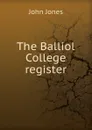 The Balliol College register - Jones John