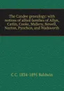 The Candee genealogy: with notices of allied families of Allyn, Catlin, Cooke, Mallery, Newell, Norton, Pynchon, and Wadsworth - C C. 1834-1895 Baldwin