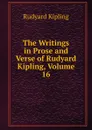 The Writings in Prose and Verse of Rudyard Kipling, Volume 16 - Джозеф Редьярд Киплинг