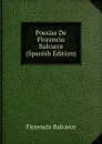 Poesias De Florencio Balcarce (Spanish Edition) - Florencio Balcarce