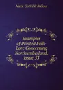 Examples of Printed Folk-Lore Concerning Northumberland, Issue 53 - Marie Clothilde Balfour