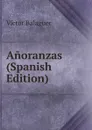 Anoranzas (Spanish Edition) - Victor Balaguer