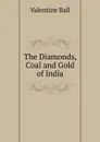 The Diamonds, Coal and Gold of India - Valentine Ball