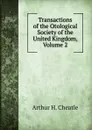 Transactions of the Otological Society of the United Kingdom, Volume 2 - Arthur H. Cheatle