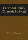 Cristobal Colon (Spanish Edition) - Victor Balaguer
