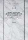 Law of Real Property: Being a Complete Compendium of Real Estate Law, Embracing All Current Case Law, Carefully Selected, Thoroughly Annotated and Accurately Epitomized, Volume 1 - Emerson Etheridge Ballard