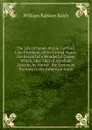 The Life of James Abram Garfield: Late President of the United States. the Record of a Wonderful Career Which, Like That of Abraham Lincoln, by Native . the Foremost Position in the American Natio - William Ralston Balch