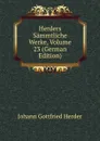 Herders Sammtliche Werke, Volume 23 (German Edition) - Herder Johann Gottfried