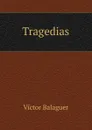 Tragedias - Victor Balaguer