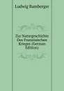 Zur Naturgeschichte Des Franzosischen Krieges (German Edition) - Ludwig Bamberger