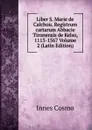 Liber S. Marie de Calchou. Registrum cartarum Abbacie Tironensis de Kelso, 1113-1567 Volume 2 (Latin Edition) - Innes Cosmo