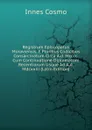 Registrum Episcopatus Moraviensis, E Pluribus Codicibus Consarcinatum Circa A.d. Mcccc. Cum Continuatione Diplomatum Recentiorum Usque Ad A.d. Mdcxxiii (Latin Edition) - Innes Cosmo
