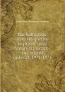 The Suffragists: from tea-parties to prison : oral history transcript / and related material, 1972-1975 - Sylvie Grace Thompson Thygeson