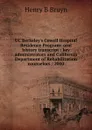 UC Berkeley.s Cowell Hospital Residence Program: oral history transcript : key administrators and California Department of Rehabilitation counselors / 2000 - Henry B Bruyn