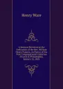 A Sermon Delivered at the Ordination of the Rev. William Henry Furness, As Pastor of the First Congregational Unitarian Church in Philadelphia, January 12, 1825 - Henry Ware