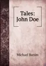 Tales: John Doe - Michael Banim