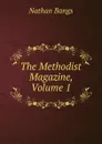 The Methodist Magazine, Volume 1 - Nathan Bangs