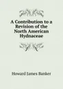A Contribution to a Revision of the North American Hydnaceae - Howard James Banker