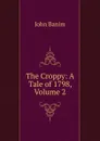 The Croppy: A Tale of 1798, Volume 2 - John Banim