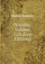 Novelle, Volume 7 (Italian Edition) - Matteo Bandello