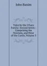 Tales by the O.hara Family: Second Series : Comprising the Nowlans, and Peter of the Castle, Volume 3 - John Banim