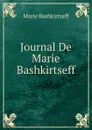 Journal De Marie Bashkirtseff - Marie Bashkirtseff
