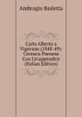 Carlo Alberto a Vigevano (1848-49): Cronaca Paesana Con Un.appendice (Italian Edition) - Ambrogio Basletta