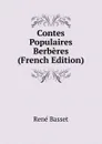 Contes Populaires Berberes (French Edition) - René Basset