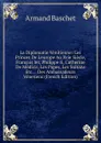 La Diplomatie Venitienne: Les Princes De L.europe Au Xvie Siecle, Francois Ier, Philippe Ii, Catherine De Medicis, Les Papes, Les Sultans Etc., . Des Ambassadeurs Venetiens (French Edition) - Armand Baschet