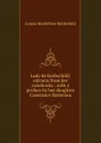 Lady de Rothschild: extracts from her notebooks : with a preface by her daughter Constance Battersea - Louisa Montefiore Rothschild