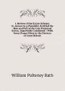 A Review of the Excise-Scheme: In Answer to a Pamphlet, Entitled the Rise and Fall of the Late Projected Excise, Impartially Considered : With Some Proper Hints to the Electors of Great Britain - William Pulteney Ear Bath